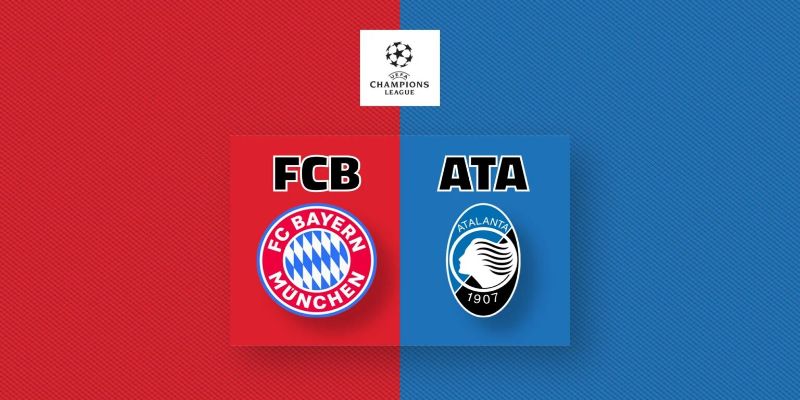 Atalanta vs Bayern Munchen dễ có nhiều bàn thắng